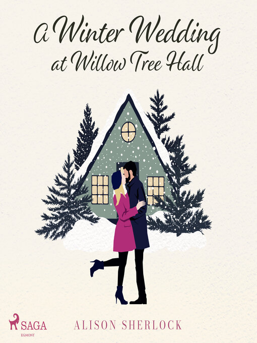 Title details for A Winter Wedding at Willow Tree Hall by Alison Sherlock - Available
